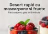Desert rapid cu mascarpone si fructe – fara coacere, gata in 10 minute desert rapid cu mascarpone si fructe