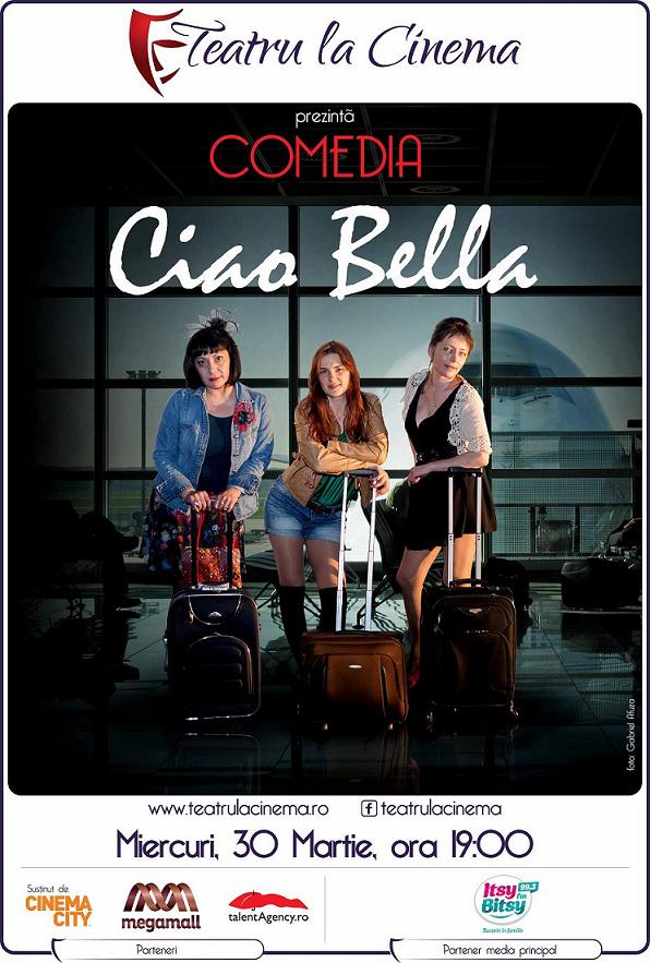 CIAO, Bella,Comedie